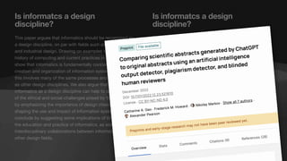The article discusses the theory and practice of software
develo ment in the light of design theory. It tries to show
that the design process cannot be forced into a prede
fi
This paper argues that informatics should be recognized as
a design discipline, on par with
fi
Is informatcs a design
discipline?
Is informatcs a design
discipline?
 