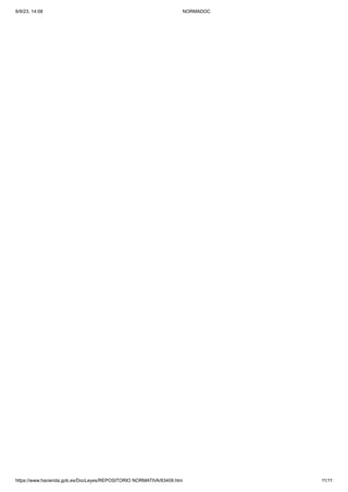 6/9/23, 14:08 NORMADOC
https://www.hacienda.gob.es/DocLeyes/REPOSITORIO NORMATIVA/83409.htm 11/11
 