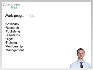 Work programmes: Advocacy Research Publishing Standards Digital Training Membership Management 