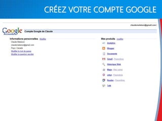 CRÉEZ VOTRE COMPTE GOOGLE
 