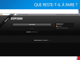 QUE RESTE-T-IL À FAIRE ?
 