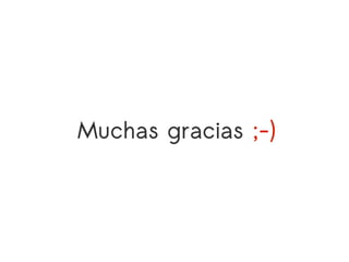 Muchas gracias ;-)
 