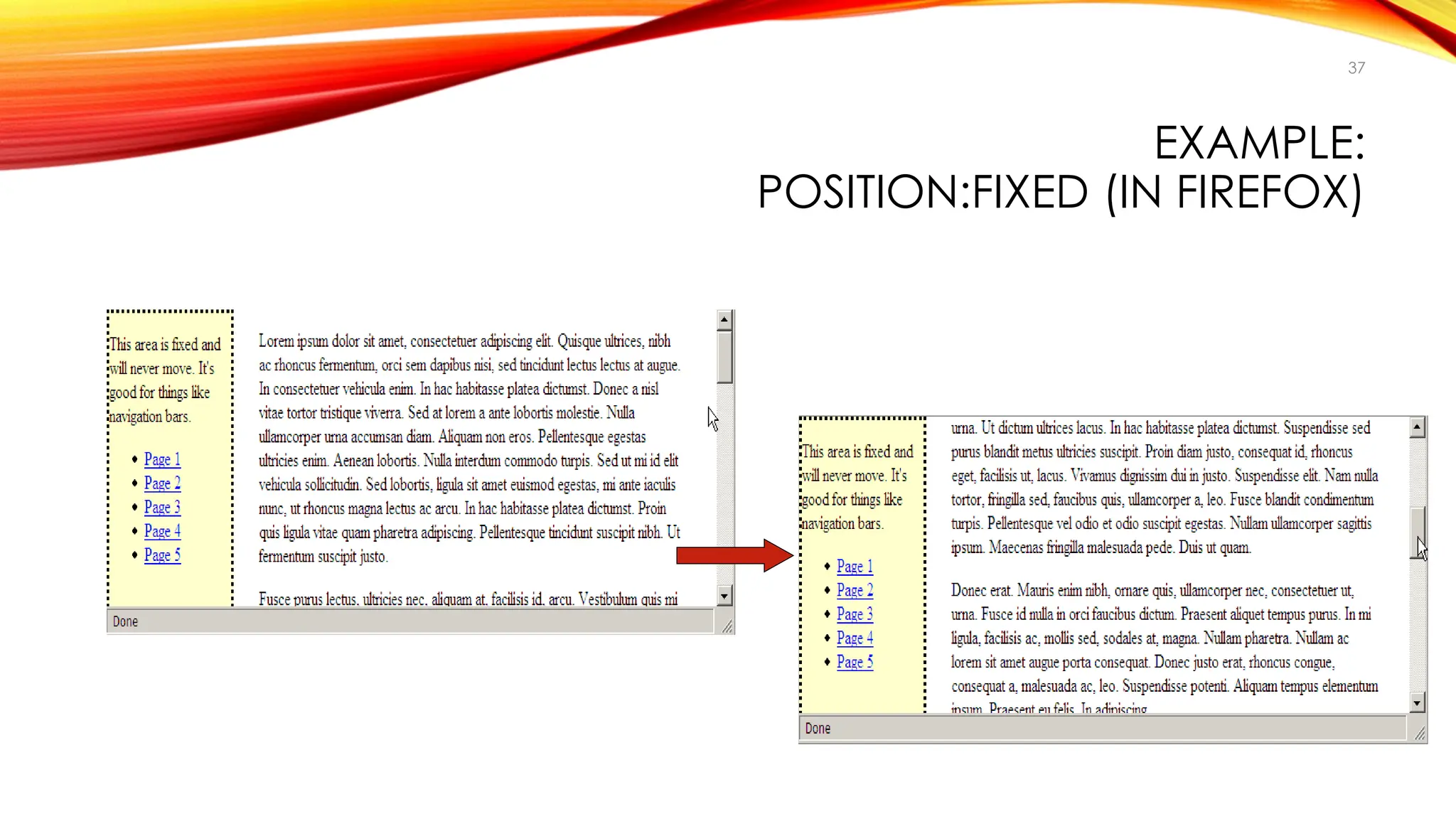 EXAMPLE:
POSITION:FIXED (IN FIREFOX)
37
 