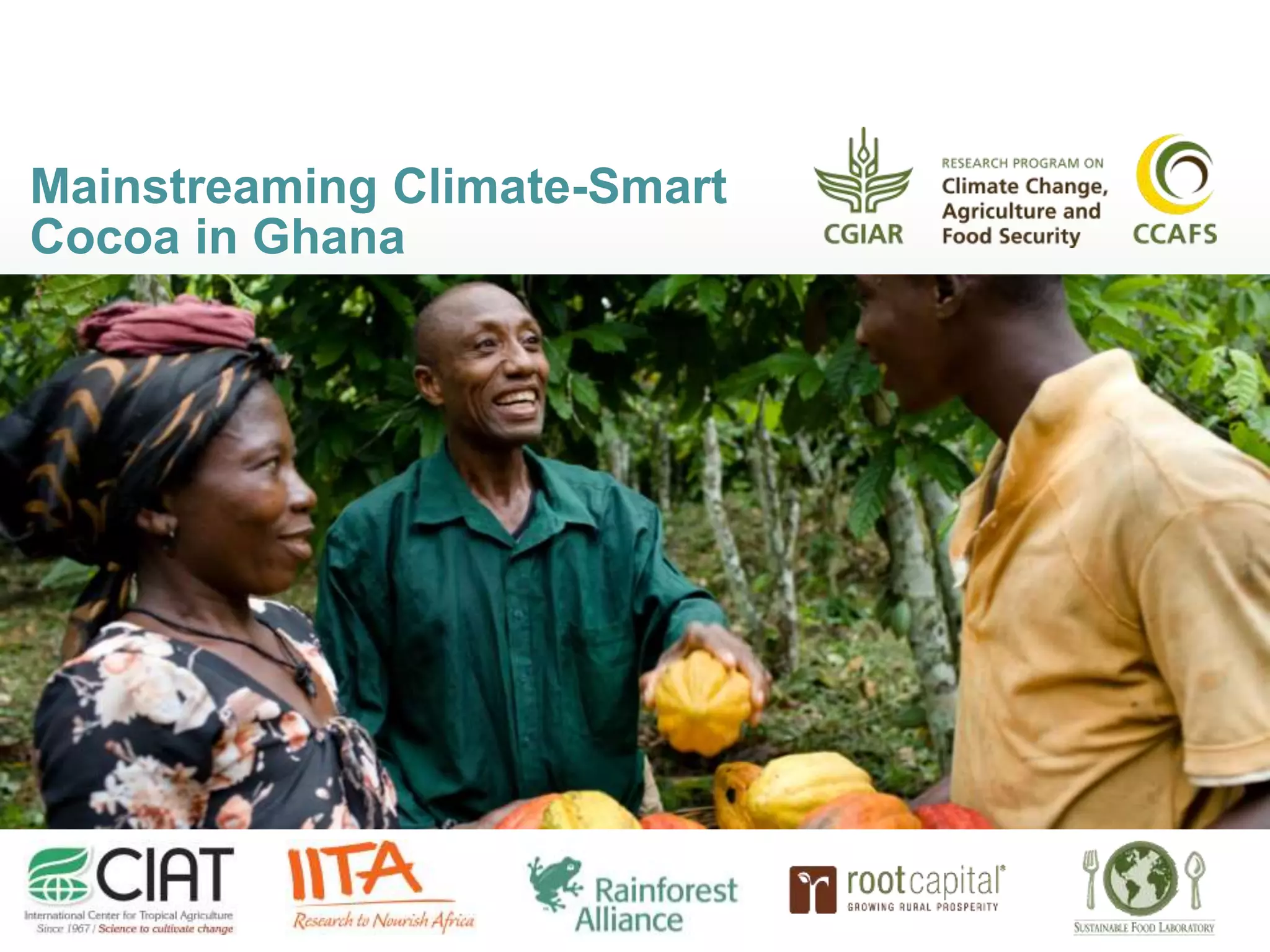 Introduction Climate Smart Value Chains Cocoa in Ghana PPT