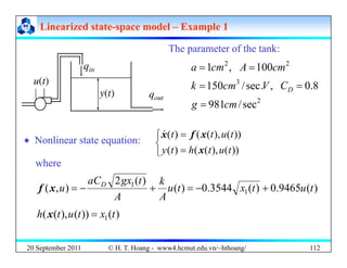 Linearized state
Linearized state-
-space model
space model –
– Example 1
Example 1
The parameter of the tank:
u(t)
qin
Th...
