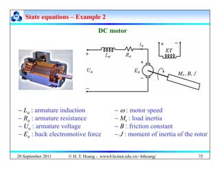 State equations
State equations –
– Example 2
Example 2
DC motor
DC motor
− La : armature induction − ω : motor speed
R t ...