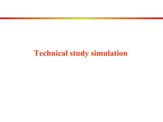 Technical study simulation 