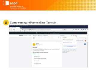 Como começar (Personalizar Turma):
 