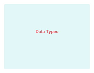 Data Types
 