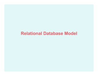 Relational Database Model
 