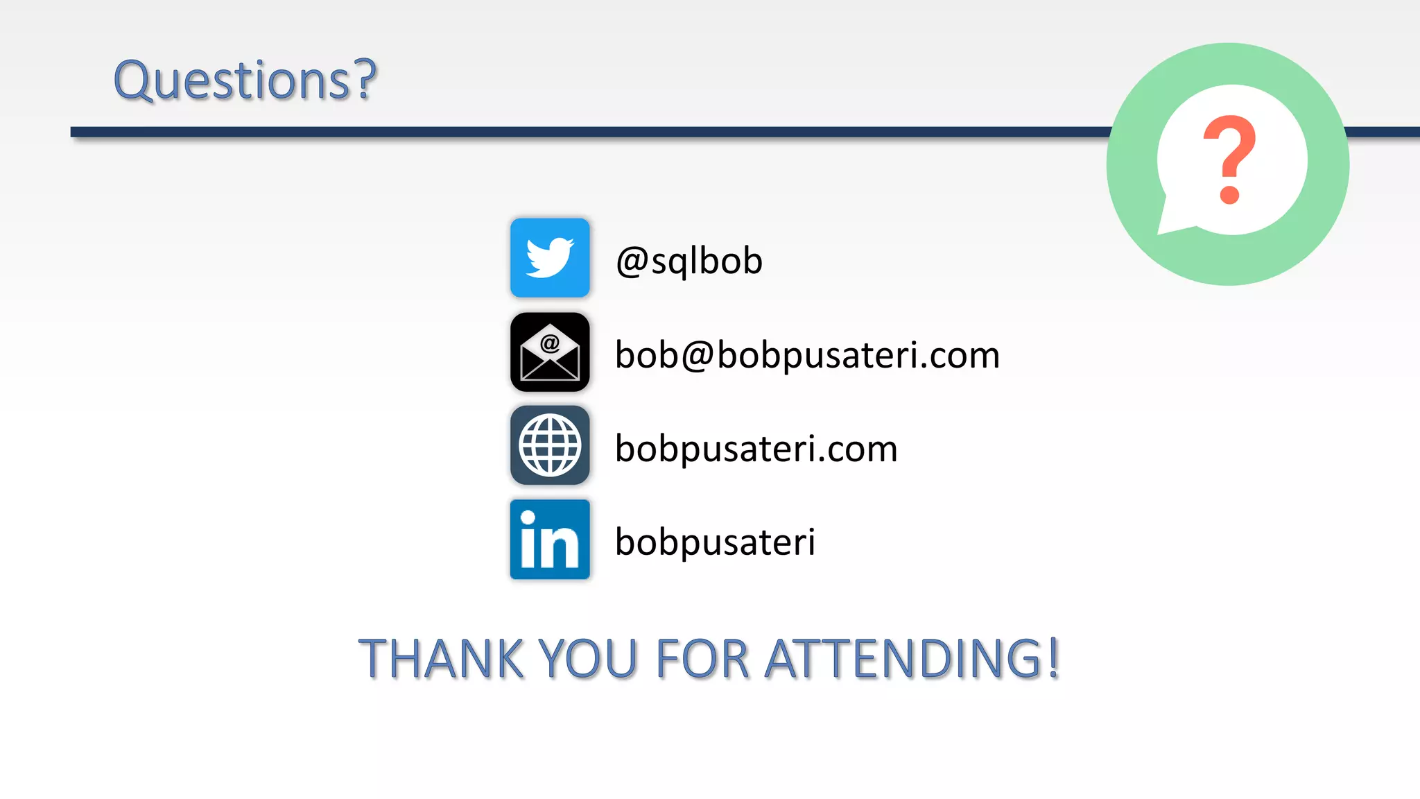@sqlbob
bob@bobpusateri.com
bobpusateri.com
bobpusateri
 