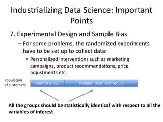 Industrializing Data Science: Important
Points
8. Correlation vs Causation
– Correlation is helpful for prediction (all wh...
