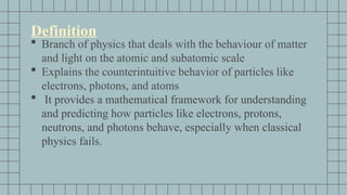 Introdcution to Quantum mechanics.pptx and background | PPT