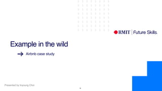 Presented by Inyoung Choi
!19
Example in the wild
Airbnb case study
 