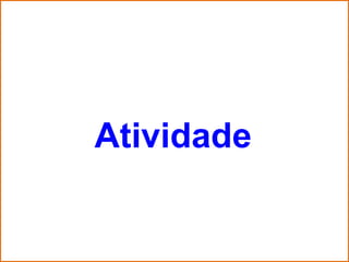 Atividade
 
