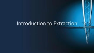 Introduction to Extraction
 