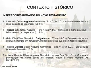 Quando Jesus nasceu o reio da Judéia era Herodes, o grande, também conhecido como Magno.CONDIÇÕES ECONÔMICAS E SOCIAISJudeus – Ricos (sacerdotes e rabinos)