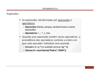 TREINAMENTO C#

Expressões

17

 