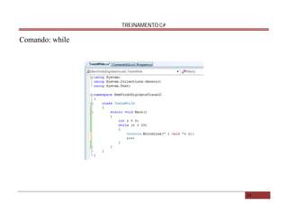 TREINAMENTO C#

Comando: while

24

 