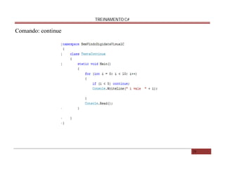 TREINAMENTO C#

Comando: continue

29

 