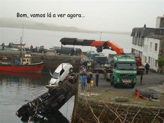 Bom, vamos lá a ver agora…
 