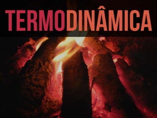 Termodinâmica: introdução