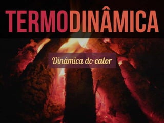 Termodinâmica: introdução
