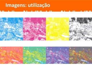 Imagens: utilização
 