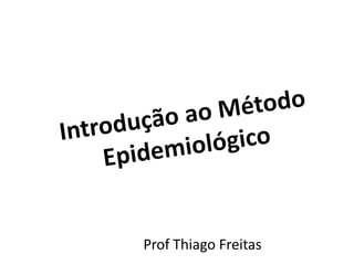 Prof Thiago Freitas
 