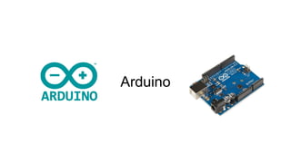 Arduino
 
