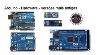 Arduino - Hardware - versões mais antigas
 