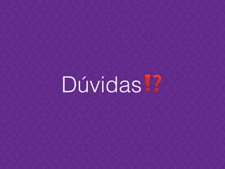 Dúvidas⁉
 