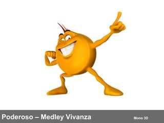 Poderoso – Medley Vivanza  Mono 3D 