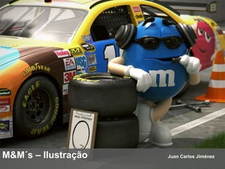 M&M´s – Ilustração  Juan Carlos Jiménez   