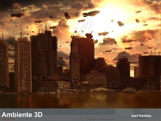 Ambiente 3D  Iosif Kefalas   