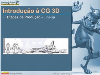 Etapas de Produção -  Lineup Introdução à CG 3D 