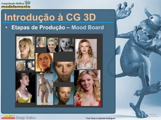 Etapas de Produção –  Mood Board Introdução à CG 3D 