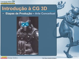 Etapas de Produção –  Arte Conceitual Introdução à CG 3D 