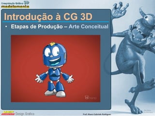 Etapas de Produção –  Arte Conceitual Introdução à CG 3D 