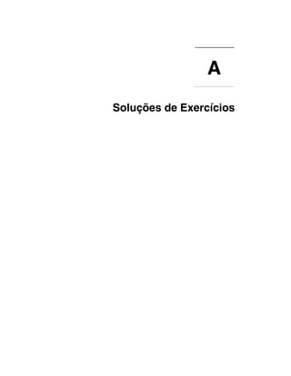 A
Soluções de Exercícios
 