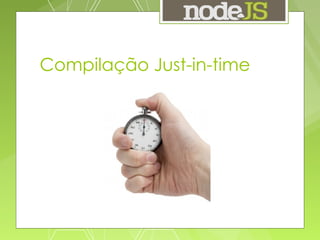 Compilação Just-in-time 