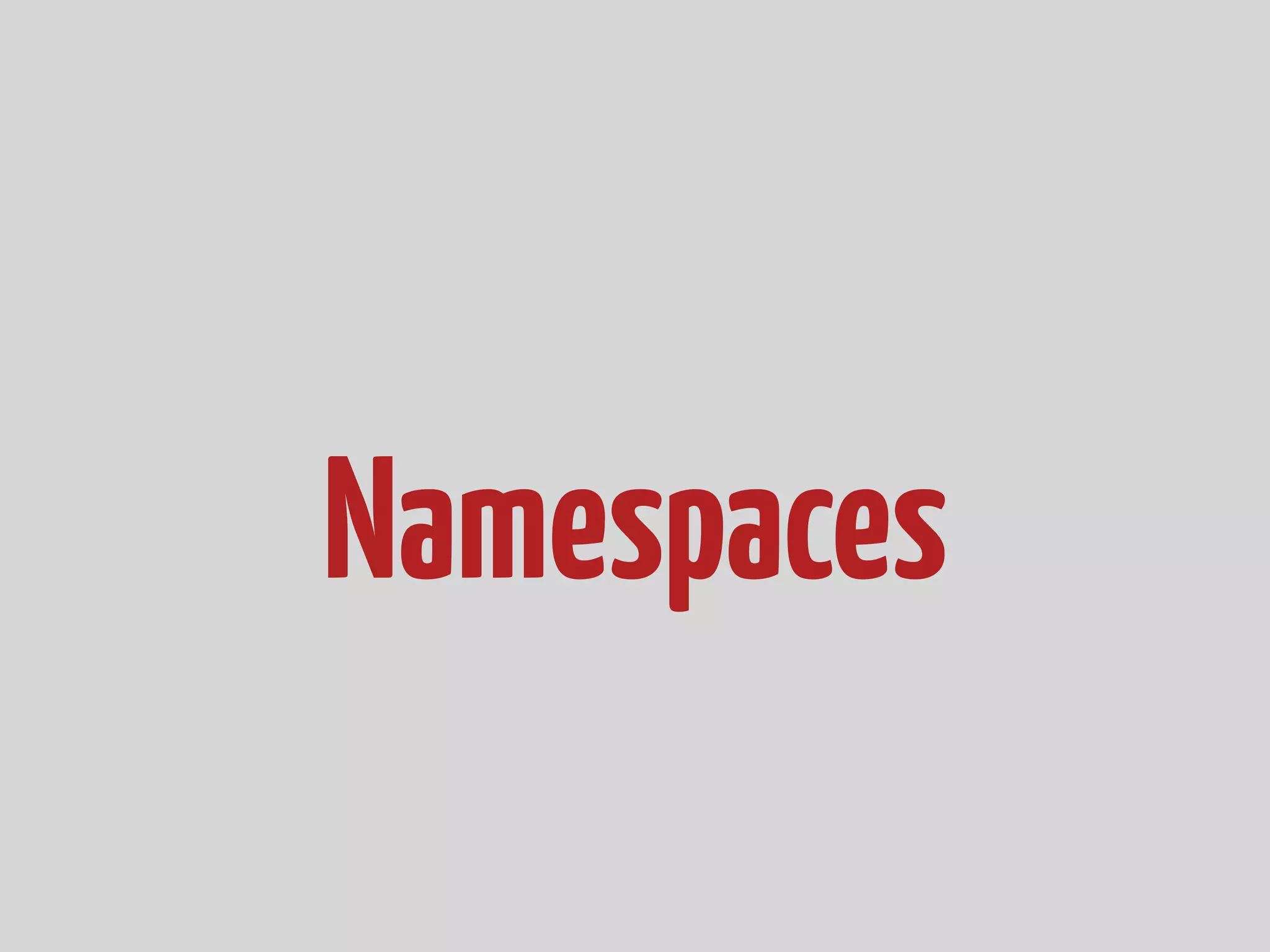 Namespaces 
