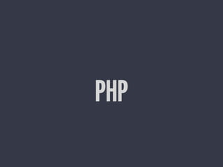 PHP
 