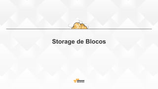 Storage de Blocos
 