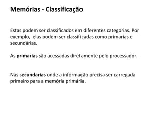 Unidade Central de Processamento
Nos primeiros computadores estas tarefas eram
implementadas em circuitos de grandes dimensões,
utilizando milhares de válvulas e transistores.
 