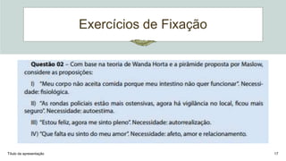 Exercícios de Fixação
Título da apresentação 17
 