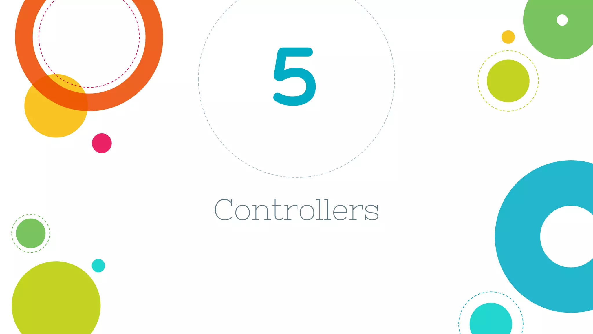 Controllers
5