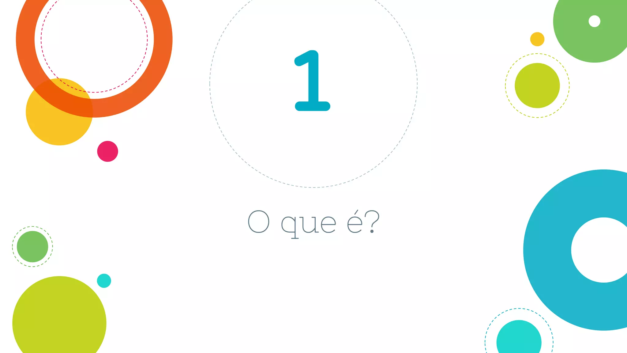 O que é?
1