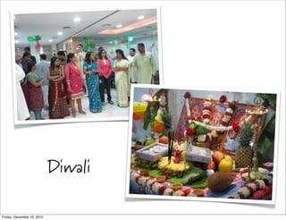Diwali

Friday, December 10, 2010
 