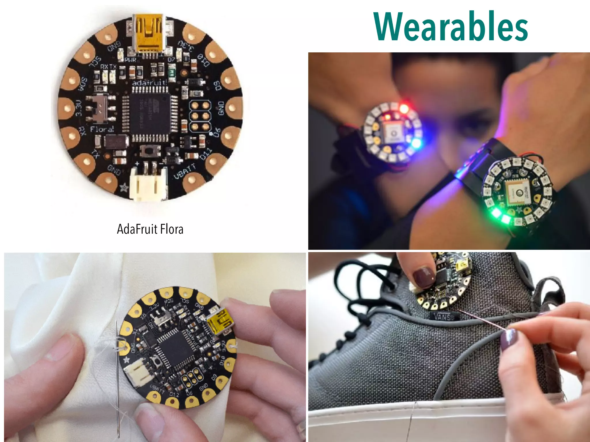 AdaFruit Flora
Wearables
 
